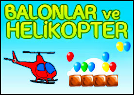 Helikopteri kontrol et ve tüm balonları patlat