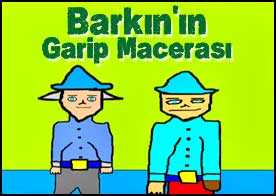 Barkın'ın Garip Macerası - Barkın'ın arkadaşını bulma çabalarına eşlik edin