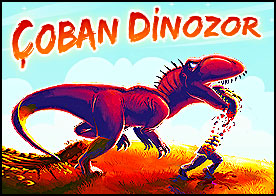 Çoban Dinozor - Dinozordan çoban olur mu demeyin oluyormuş :)