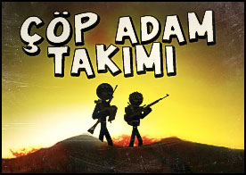 Çöp adam takımı olarak verilen görevleri başarıyla tamamla