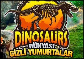 Dinozor yumurtaları dinozor dünyasının pek çok yerinde gizlenmiş durumda zaman bitmeden onları bulmalısın