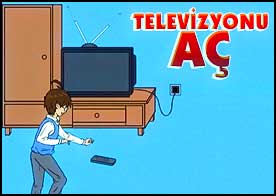 Televizyon seyretmek istiyorsun ama açmak için biraz uğraşmalısın