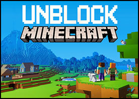 Tamamen açık bir piksel sandbox dünyasından oluşan Unblocked Minecraft alemi sizi bekliyor